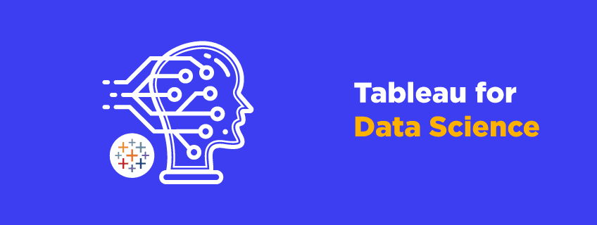 How To Use Tableau for Data Science