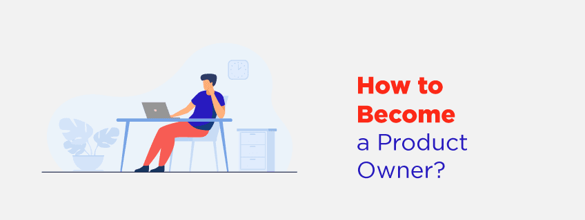 How to Become a Product Owner