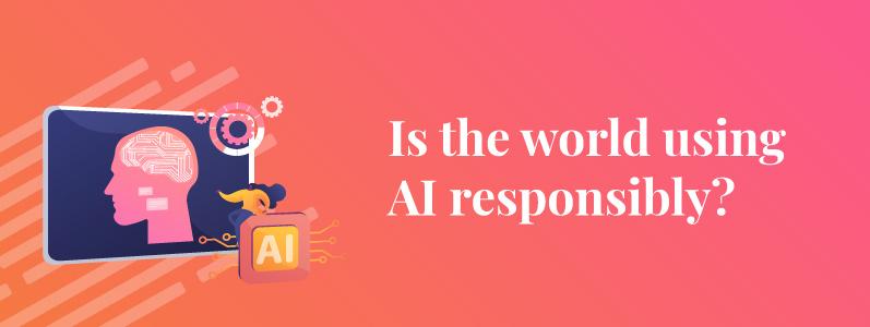 A Guide to Using AI Responsibly